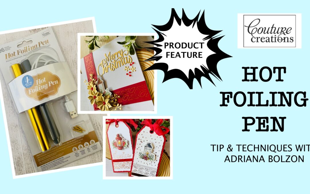 Hot Foiling Pen – Product Feature with Adriana