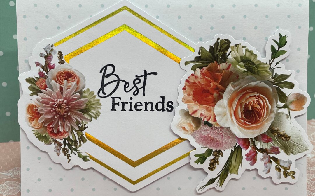 Beautiful Best Friends Card with Cheryl