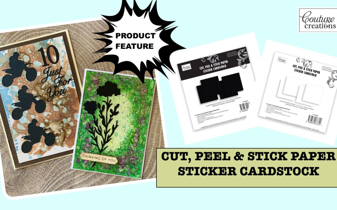 Product Feature: Cut, Peel & Stick Paper – Sticker Cardstock