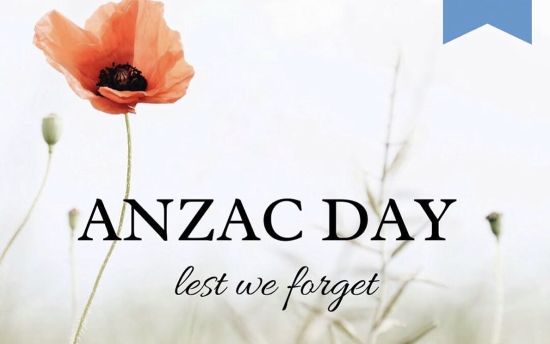 ANZAC DAY 2024 – Lest We Forget